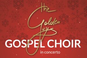 CONCERTO DI NATALE 2021 CON THE GOLDEN GUYS GOSPEL CHOIR