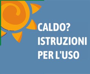 CALDO? ISTRUZIONI PER L’USO