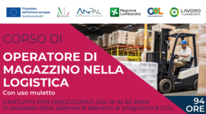 Corso gratuito di ”OPERATORE DI MAGAZZINO NELLA LOGISTICA con PATENTINO MULETTO”